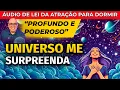 Download Lagu UNIVERSO ME SURPREENDA: ÁUDIO DA LEI DA ATRAÇÃO PARA OUVIR DORMINDO