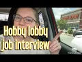 HOBBY LOBBY job interview - questions what to wear how to prepare