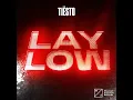 Lay Low - Tiësto