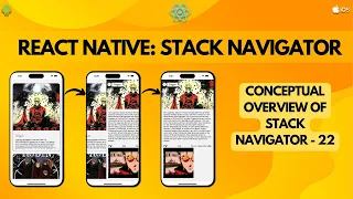 React Native Stack Navigator Conceptual Overview of Stack Navigator - 22