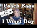 Coach Bags I Won t Buy And the Reasons Why