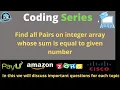 Find all Pairs on integer array whose sum is equal to given number Array-2 LockDown Learner