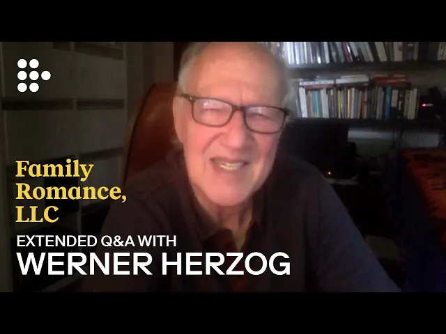 Family Romance, LLC | In Conversation with Werner Herzog | MUBI