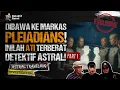 Lagu EXCLUSIVE: MENGUNJUNGI MARKAS PLEIADIANS - PART (1/2) | #ATI 
