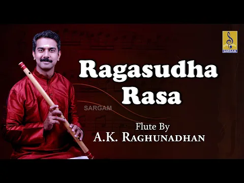 Download MP3 A Flute Carnatic Classical concert by A.K. Raghunadhan | Ragasudha Rasa Jukebox