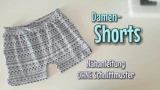 Damenshorts - Nähanleitung OHNE Schnittmuster - Anfänger - Nähtinchen