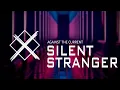 Download Lagu Against The Current - Silent Stranger