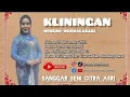 Download Lagu FULL - KLININGAN (NUNUNG NURMALASARI) ft SANGGAR SENI CITRA ASRI