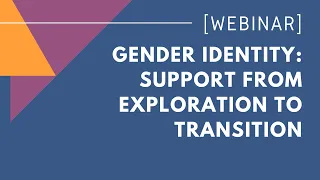 Gender Identity Support From Exploration To Transition
