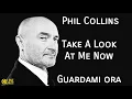 Phil Collins -  Against All Odds - Take A Look At Me Now🎵 (Traduzione)