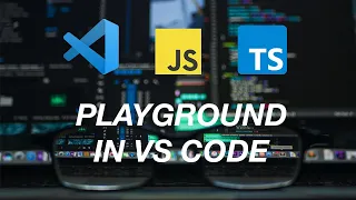 How to rapidly prototype Javascript in Visual Studio Code