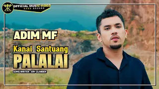 adim mf kanai santuang palalai official music video 