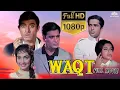 Download Lagu WAQT Superhit Hindi Action Movie | Raaj Kumar, Sunil Dutt, Shashi Kapoor | Old movies hindi full