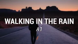 a1 walking in the rain lyrics 