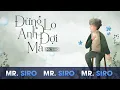 Download Lagu [MR.SIRO VERSION] Đừng Lo Anh Đợi Mà
