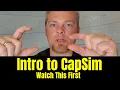 Intro to CapSim The 1st You Should Watch