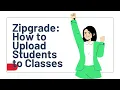 Zipgrade - How to Upload Students to Classes