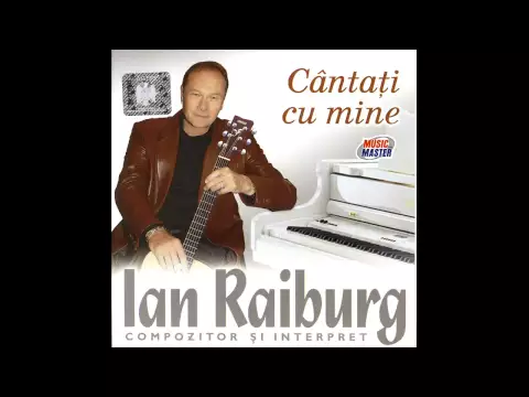 Download MP3 Ian Raiburg - Cantati cu mine