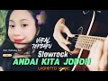 Download Lagu ANDAI KITA JODOH || Slowrock 🎧