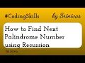 How to Find Next Palindrome Number using Recursion Coding Skills