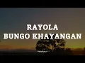Download Lagu RAYOLA -  BUNGO KHAYANGAN || LIRIK LAGU MINANG