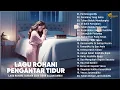 Download Lagu Lagu Rohani Pengantar Tidur Membuat Hati Damai dan Tenang 2024 - Lagu Rohani Terbaik 2024 Terpopuler