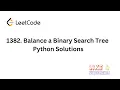 Leetcode 1382 Balance a Binary Search Tree Python Solution