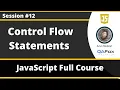 Control Flow Statements in JavaScript JavaScript for Beginners - Part 12