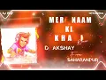 Download Lagu MERE NAAM KI KHAJ (DAILOGUE 2K24 MIX TROLL MIX)DJ AKSHAY X AKB UP 11 EDM KING