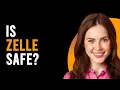 Is Zelle Safe What Is Zelle How Does It Work