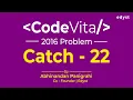 CodeVita 2016 Catch-22 TCS CodeVita Edyst
