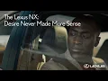 The Lexus NX Desire Never Made More Sense