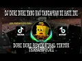 DJ DURI DURI YANG KAU TANCAPKAN DI HATI INI REMIX VIRAL TIKTOK TERBARU 2021