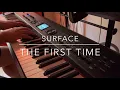 Download Lagu The First Time, Surface (Cover)