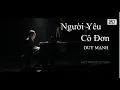 Download Lagu Người Yêu Cô Đơn | Duy Mạnh | Official Music Video