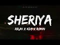 Sheriya - Lyrics | Arjn X KDS X Ronn