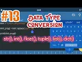 Part 13 Data Type Conversion Learning Python on Android