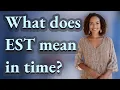 What does EST mean in time