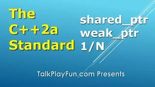 C 2a Standard std shared - ptr and std weak