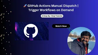 GitHub Actions Manual Dispatch Trigger Workflows on Demand - 06