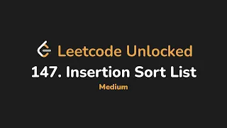 147 Insertion Sort List Leetcode Unlocked - Python