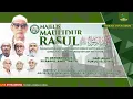 Download Lagu [LIVE] PERINGATAN MAULID NABI MUHAMMAD SAW DALAM RANGKAIAN MAJELIS MAULDI ARBAIN MALAM KE-30