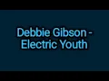 Lagu Debbie Gibson - Electric Youth (Lyrics)