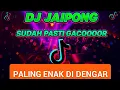 Download Lagu DJ JAIPONG SUDAH PASTI GACOR PARAH