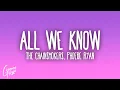 Lagu The Chainsmokers - All We Know ft. Phoebe Ryan