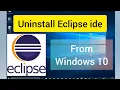 How to uninstall eclipse ide from windows 10