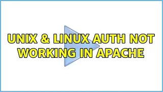 Unix Linux auth not working in apache 2 Solutions