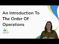 An Introduction to the Order of Operations