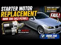Replacing Starter Motor - BMW E90 E91 E92 E93 E9X N52 3-Series 330i
