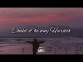 The Calling - Could it be any Harder (Lyrics)